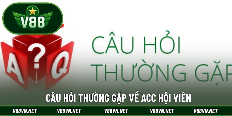 Câu Hỏi Thường Gặp 1 Cập nhật những câu hỏi thường gặp về tài khoản
