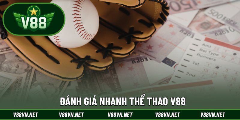Thể Thao V88 1 Đánh giá nhanh thể thao V88