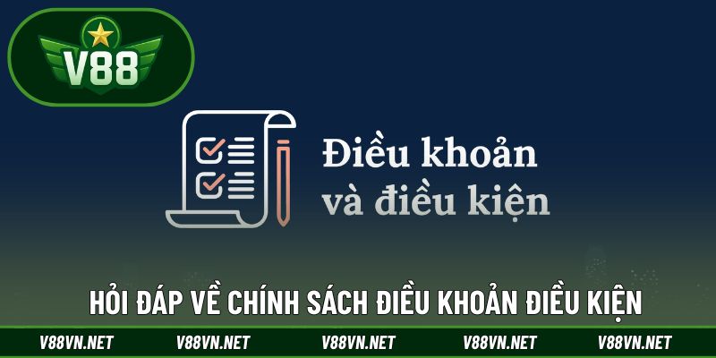Điều Khoản Điều Kiện 3 Những câu hỏi thường gặp về chính sách