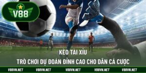 Kèo Tài Xỉu - Trò Chơi Dự Đoán Đỉnh Cao Cho Dân Cá Cược