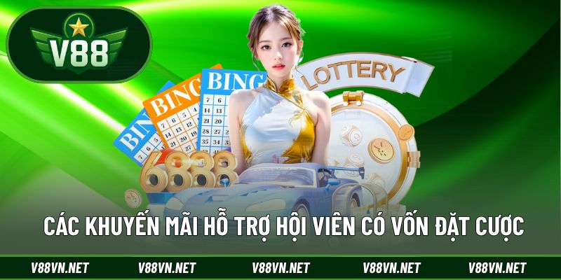 V88 | CỔNG GAME QUỐC TẾ TOP 1 THỊ TRƯỜNG CHÂU Á 36 Các khuyến mãi hỗ trợ hội viên có vốn đặt cược dễ dàng