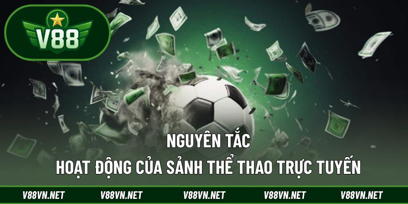 Cược Xiên Là Gì – Khám Phá Hình Thức Cược Hấp Dẫn Nhất 2 Nguyên tắc hoạt động của sảnh thể thao trực tuyến