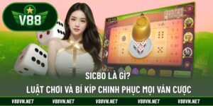 Sicbo Là Gì? Luật Chơi Và Bí Kíp Chinh Phục Mọi Ván Cược